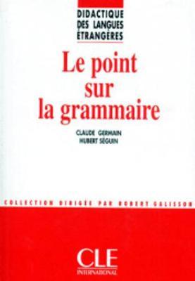 Didactique Des Langues Etrangeres: Le Point Sur La Grammaire