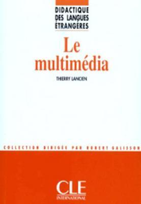 Didactique des langues etrangeres: Le multimedia