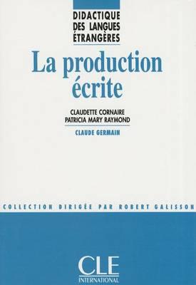 Didactique Des Langues Etrange<Res: La Production Ecrite