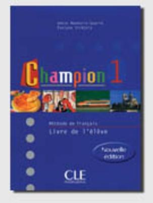 Champion: Livre de l'eleve 1
