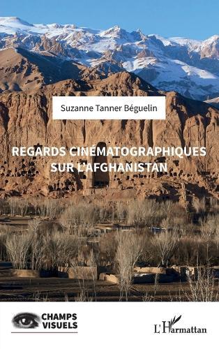 Regards cinématographiques sur l'Afghanistan