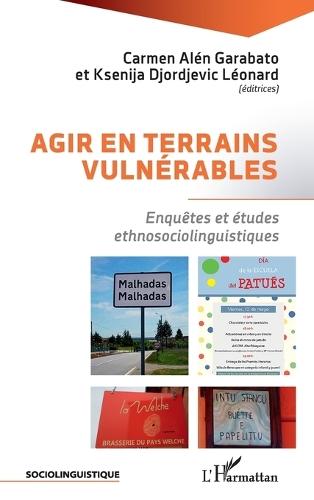 Agir en terrains vulnérables: Enquêtes et études ethnosociolinguistiques
