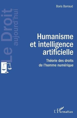 Humanisme et intelligence artificielle: Théorie des droits de l'homme numérique