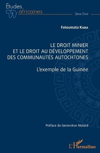 Le droit minier et le droit au développement des communautés autochtones: L'exemple de la Guinée