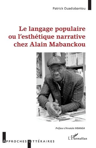 Langage populaire ou l'esthétique narrative chez Alain Mabanckou