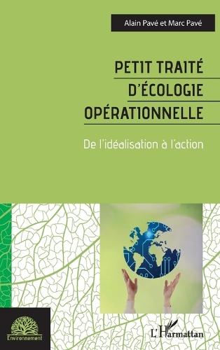 Petit traité d'écologie opérationnelle: De l'idéalisation à l'action