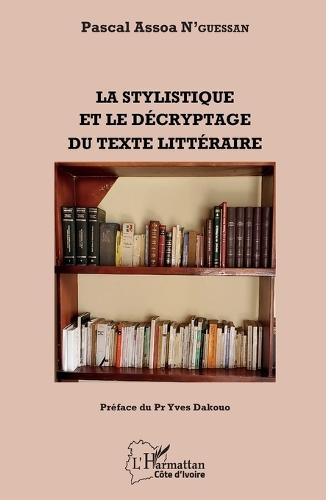 La stylistique et le décryptage du texte littéraire