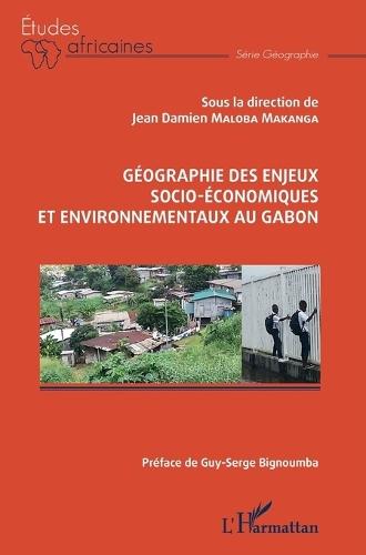 Géographie des enjeux socio-économiques et environnementaux au Gabon