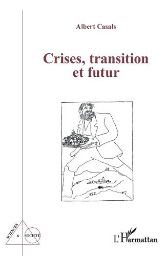 Crises, transition et futur