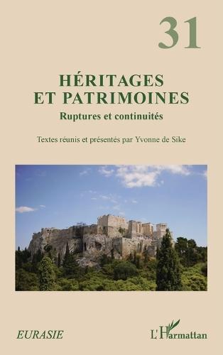Héritages et patrimoine: Ruptures et continuités
