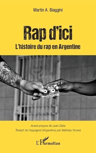 Rap d'ici: Histoire du Rap en Argentine