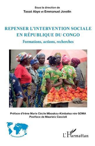 Repenser l'intervention sociale en République du Congo: Formations, actions, recherches