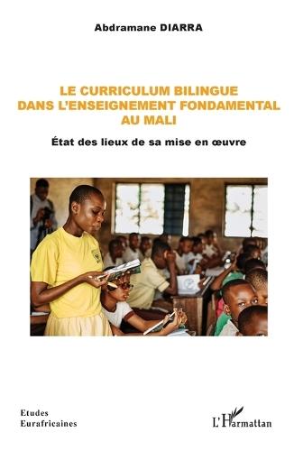 Le curriculum bilingue dans l'enseignement fondamental au Mali: État des lieux de sa mise en oeuvre