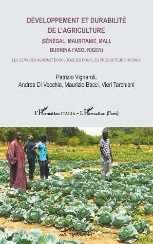 Développement et durabilité de l'agriculture (Sénégal, Mauritanie, Mali, Burkina Faso, Niger): Les services agrométéorologiques pour les producteurs ruraux
