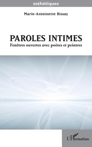 Paroles intimes: Fenêtres ouvertes avec poètes et peintres