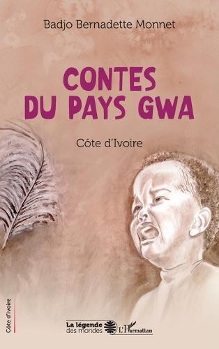 Contes du pays gwa: Côte d'Ivoire