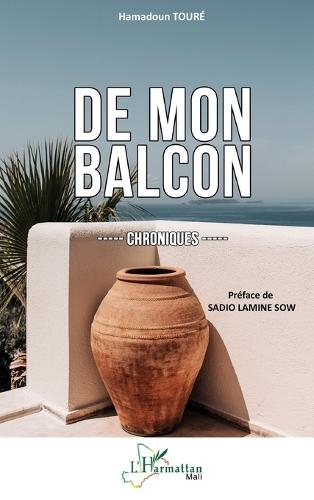 De mon balcon: Chroniques