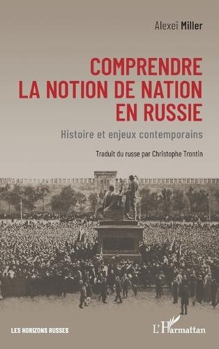 Comprendre la notion de nation en Russie: Histoire et enjeux contemporains