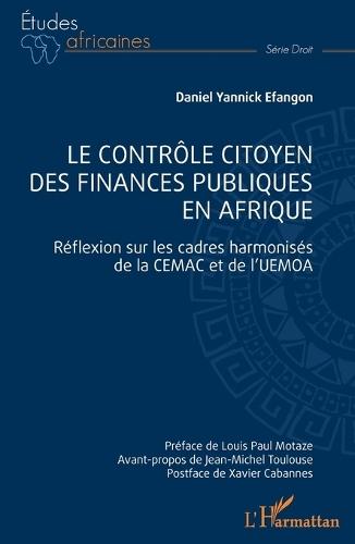 Le contrôle citoyen des finances publiques en Afrique: Réflexion sur les cadres harmonisés de la CEMAC et de l'UEMOA