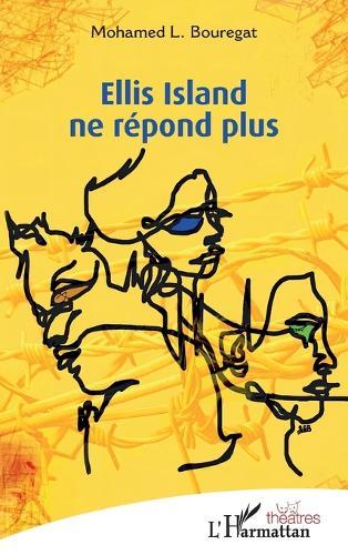 Ellis Island ne répond plus