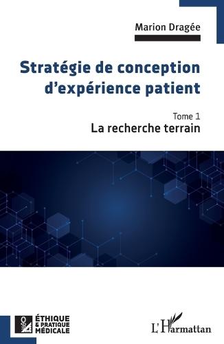 Stratégie de conception d'expérience patient: La recherche terrain