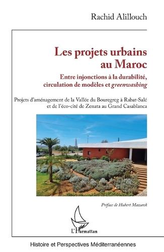 Les projets urbains au Maroc: Entre injonctions à la durabilité, circulation de modèles et greenwashing