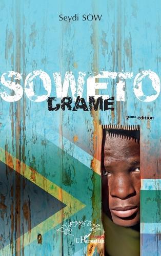 Soweto. Drame: 2ème édition