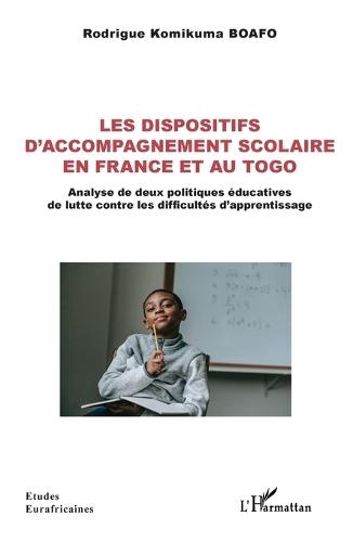 Les dispositifs d'accompagnement scolaire en France et au Togo: Analyse de deux politiques éducatives de lutte contre les difficultés d'apprentissage