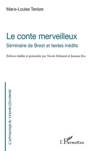 Le conte merveilleux: Séminaire de Brest et textes inédits