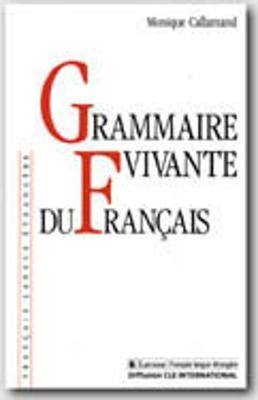 Grammaire Vivante Du Francais: Grammaire Vivante Du Francais