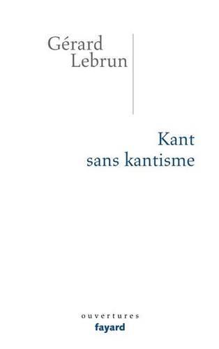 Kant sans Kantisme