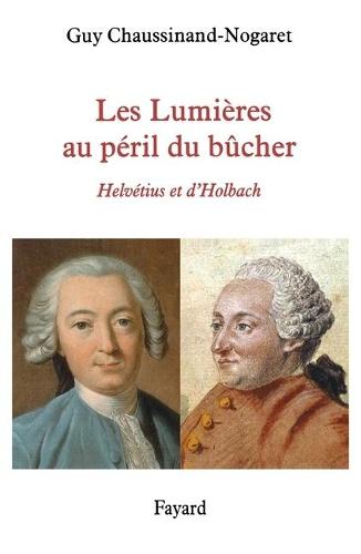 Les Lumieres Au Peril Du Bucher