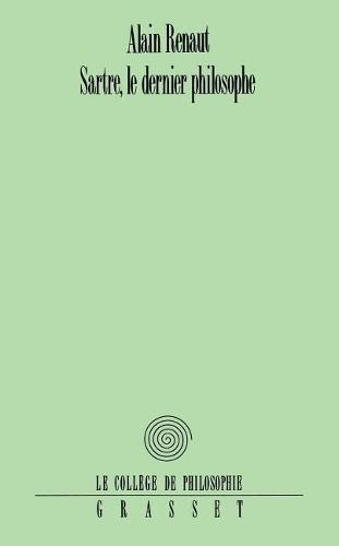 Sartre, le dernier philosophe