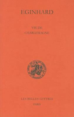 Eginhard, Vie de Charlemagne