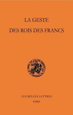 La Geste Des Rois Des Francs