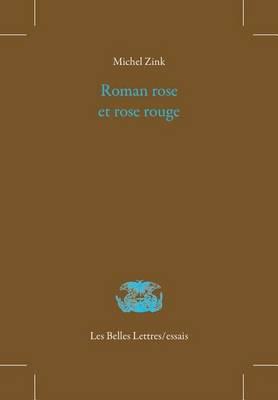 Roman Rose Et Rose Rouge. Le Roman de la Rose Ou de Guillaume de Dole de Jean Renart