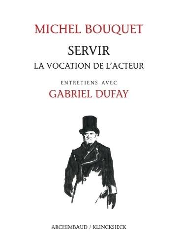 Servir: La Vocation de l'Acteur