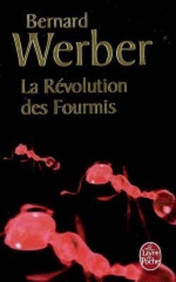 Le Cycle des Fourmis. Tome 3: La Revolution des Fourmis