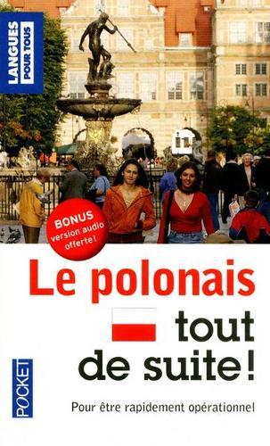 Langues pour tous: Le polonais tout de suite ! (Avec version audio offerte)