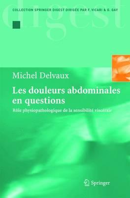 Les Douleurs Abdominales En Questions: Role Physiopathologique De LA Sensibilite Viscerale