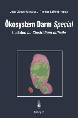 Ökosystem Darm Special: Updates on Clostridium difficile