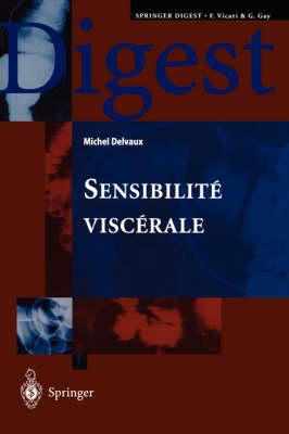 Sensibilite Viscerale: Comprendre Diagnostiquer Et Traiter La Dyspepsie Et Le Syndrome de L'Intestin Irritable