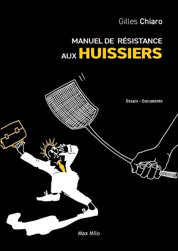 Manuel de résistance aux huissiers