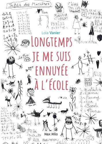 Longtemps je me suis ennuyée à l'école