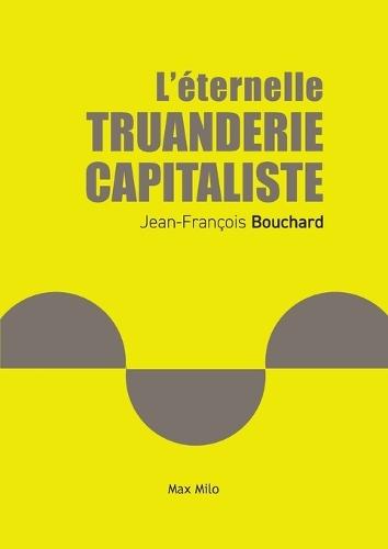 L'éternelle truanderie capitaliste