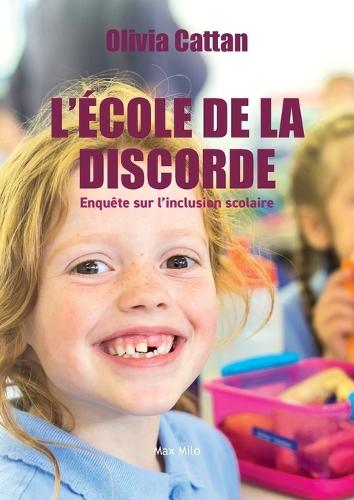 L'école de la discorde: Enquête sur l'inclusion scolaire