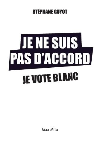 Je ne suis pas d'accord, je vote blanc