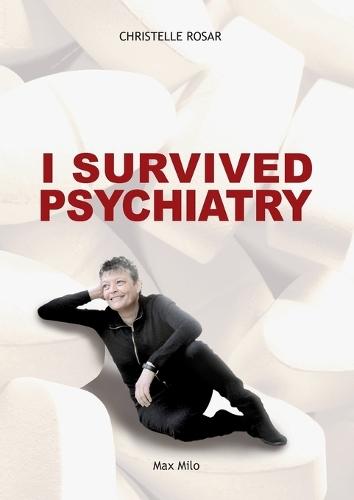 I Survived Psychiatry