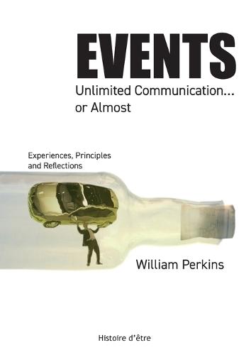 Events, Unlimited Communication... or Almost: Experiences, Principles and Reflections