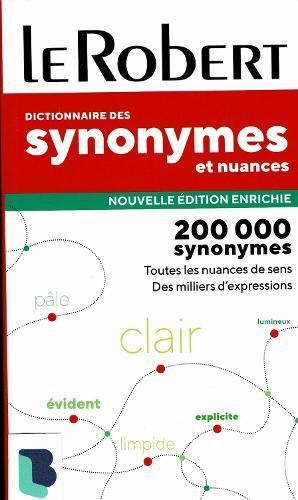 Dictionnaire de Synonymes, Nuances et Contraires poche: French Thesaurus from Le Robert